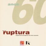 Anos de Ruptura – Arquitectura portuguesa nos anos sessenta