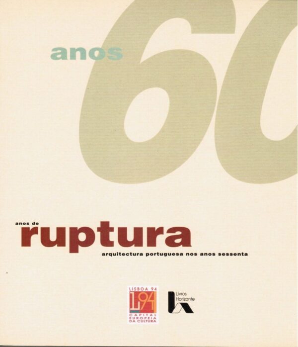 Anos de Ruptura – Arquitectura portuguesa nos anos sessenta