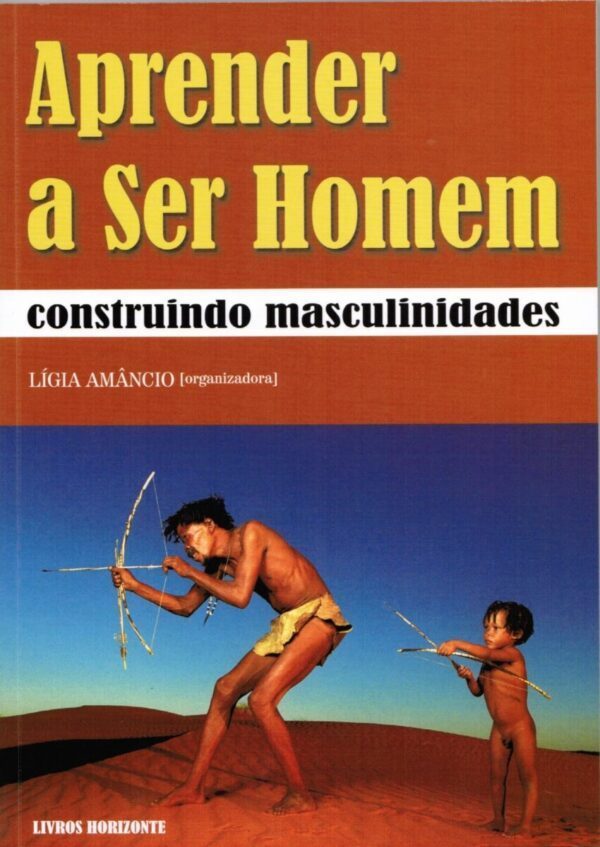 Aprender a Ser Homem. Construindo masculinidades - Image 1