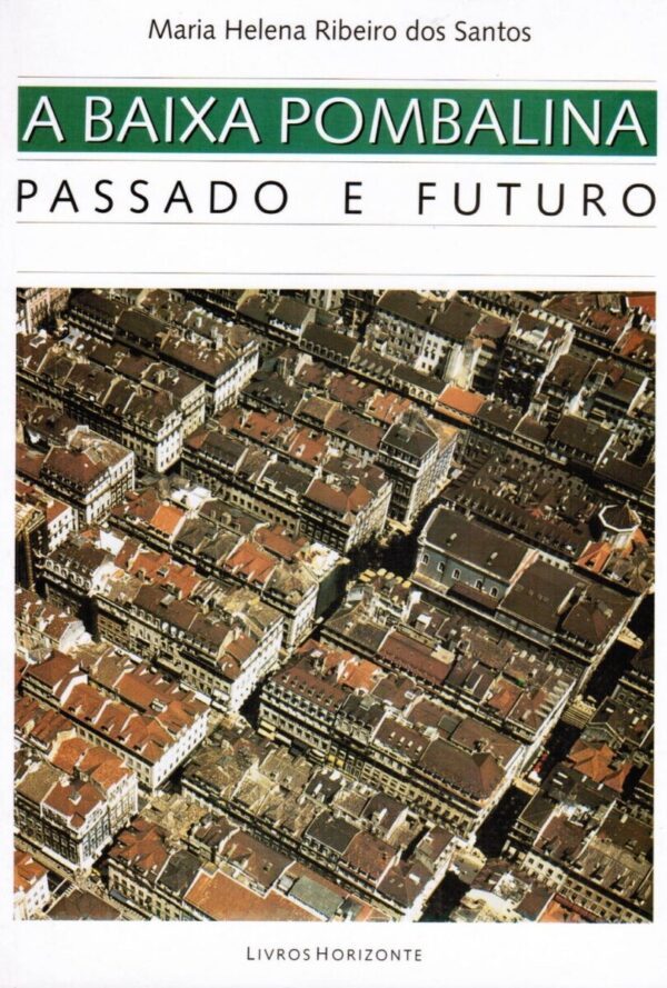 A Baixa Pombalina – Passado e Futuro-2ª.Edição