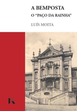 A Bemposta – O “Paço da Rainha”