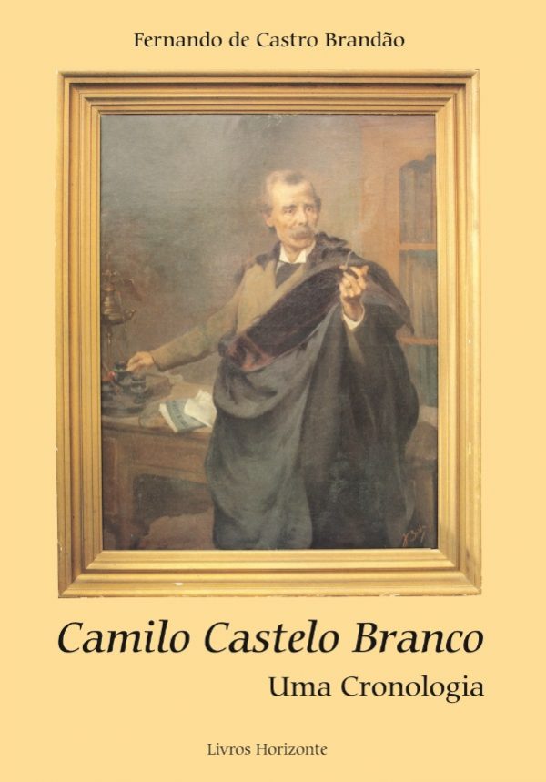 Camilo Castelo Branco Uma Cronologia
