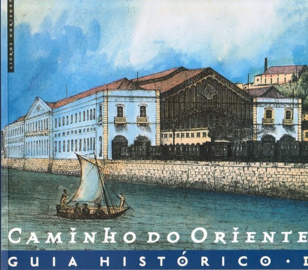 Caminho do Oriente Guia Histórico I