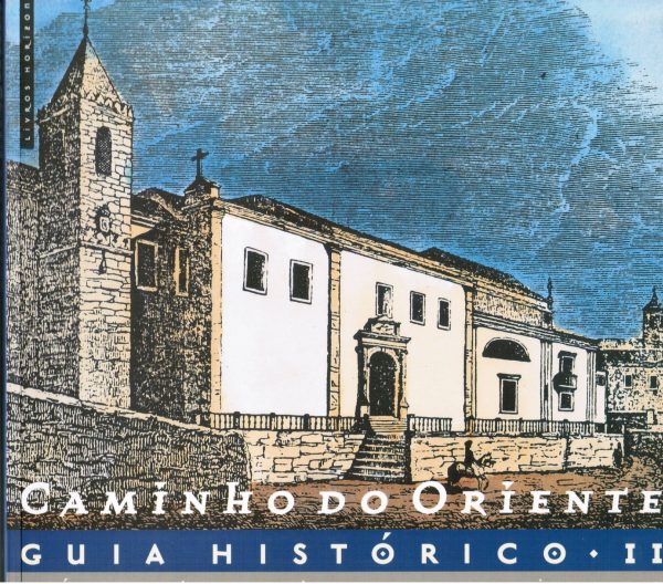 Caminho do Oriente Guia Histórico II