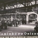 Caminho do Oriente – Guia do Património Industrial