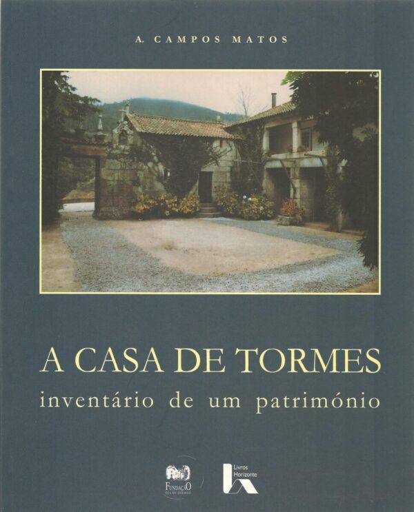 A Casa de Tormes. Inventário de Um Património