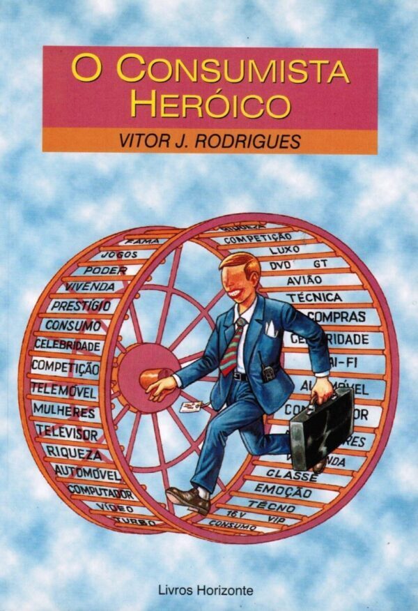 Consumista Heróico, O