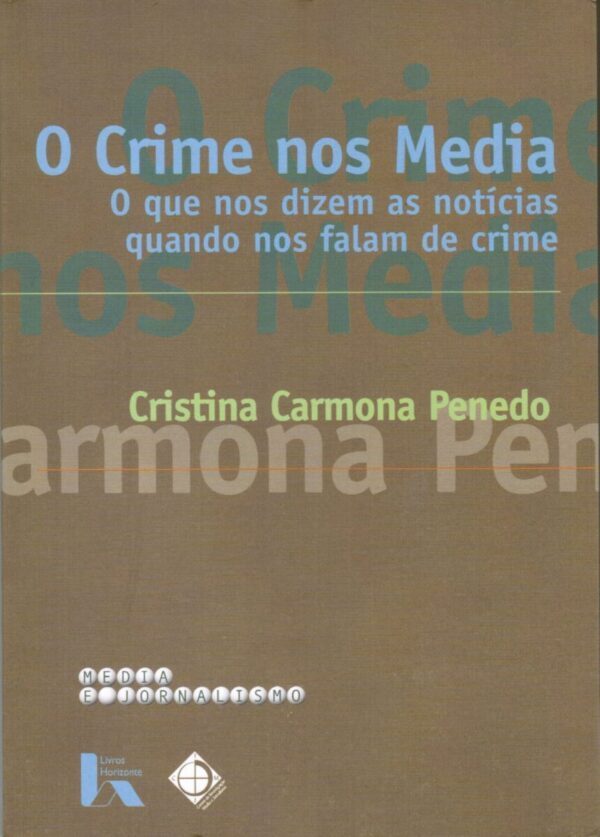 Crime nos Média, O – o que nos dizem as notícias quando nos falam de crime