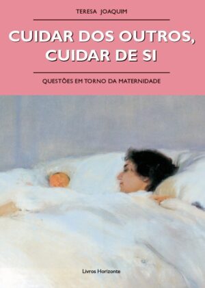 Cuidar dos Outros, Cuidar de Si