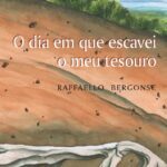 O Dia em que Escavei o Meu Tesouro