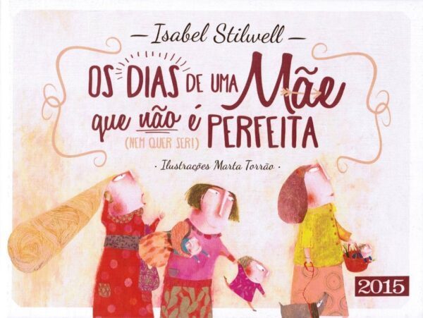 Os Dias de Uma Mãe que não é Perfeita (nem quer ser!)