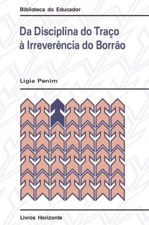 Da Disciplina do Traço à Irreverência do Borrão