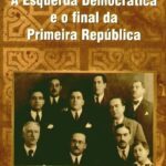 A Esquerda Democrática e o Final da Primeira República