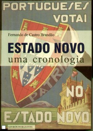 Estado Novo – Uma Cronologia