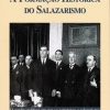Formação Histórica do Salazarismo, A