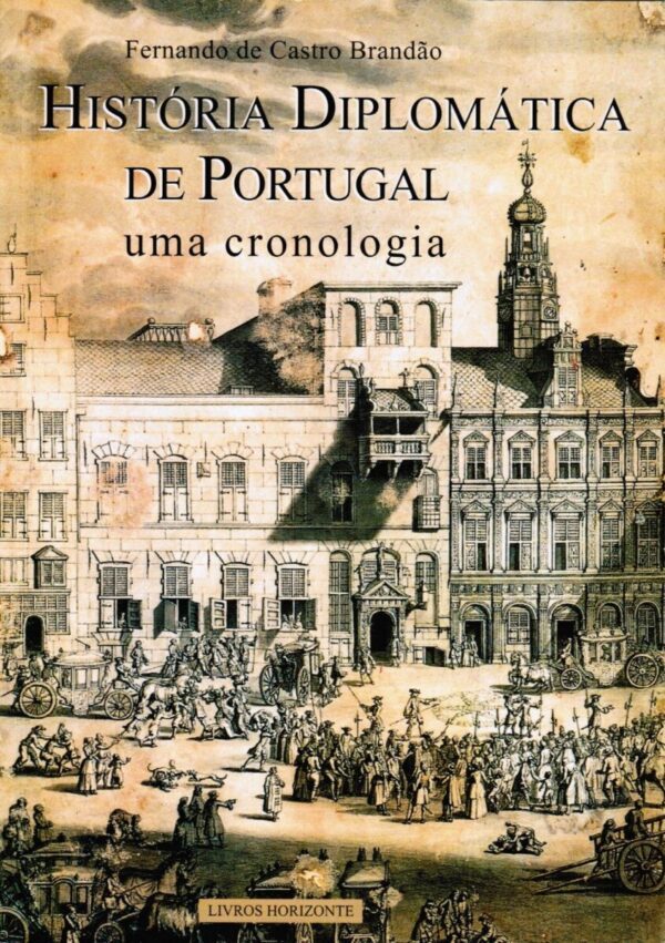 História Diplomática de Portugal. Uma Cronologia