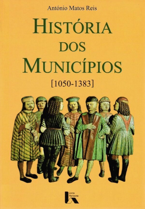 História dos Municípios. 1050-1383