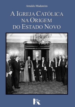 Igreja Católica na Origem do Estado Novo