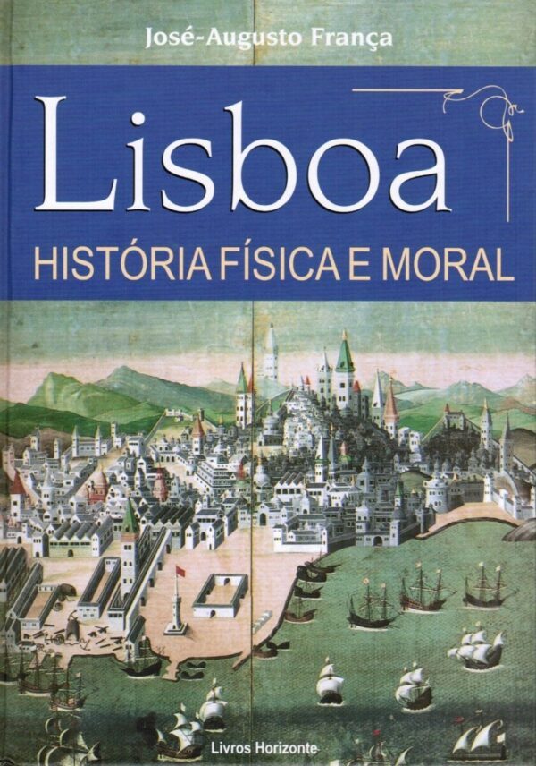 Lisboa – História Física e Moral-2ª.Edição