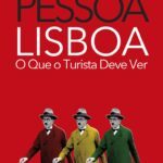 Lisboa - O Que o Turista Deve Ver