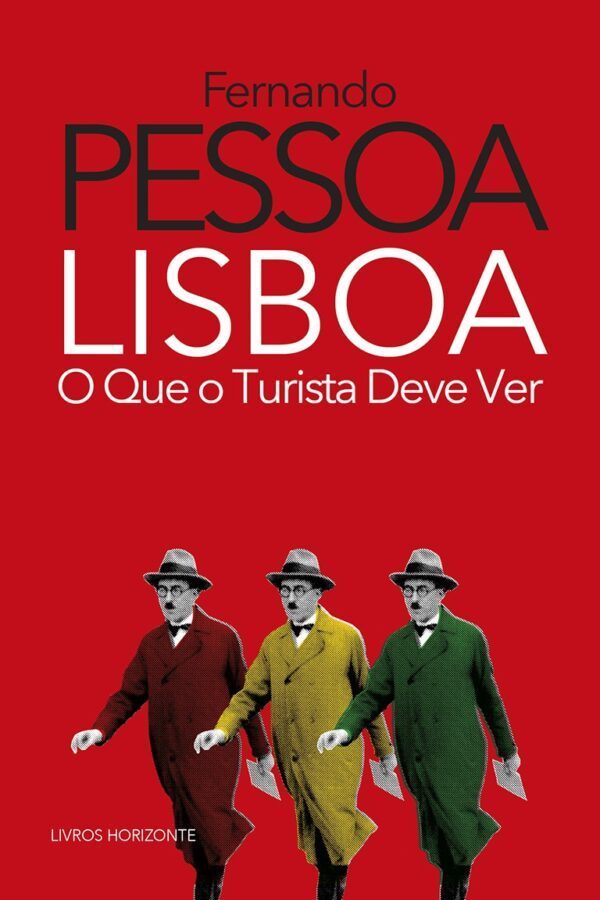 Lisboa - O Que o Turista Deve Ver