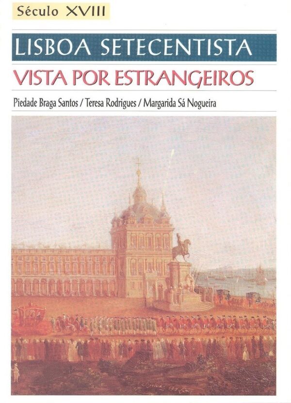 Lisboa Setecentista Vista por Estrangeiros