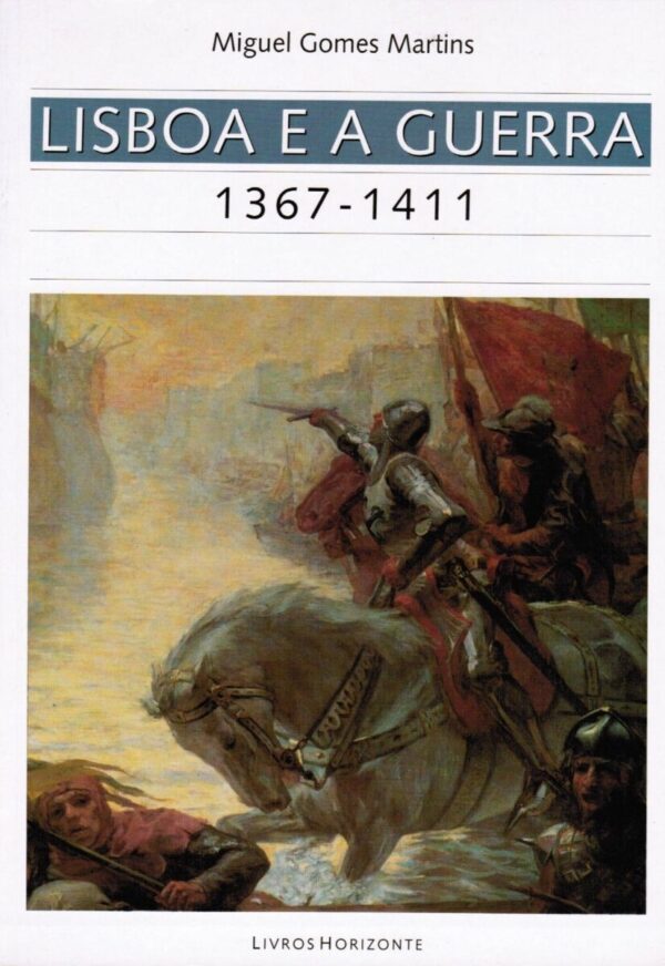 Lisboa e a Guerra – 1367-1411
