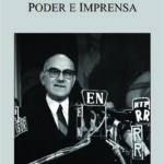 Marcello Caetano: Poder e Imprensa