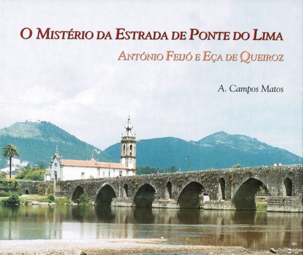 O Mistério da Estrada de Ponte do Lima – António Feijó e Eça de Queiroz,