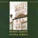 Monte Olivete, Minha Aldeia