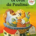 Para Onde Foram os Ovos da Paulina?