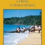 As Politicas Portuguesas na Índia e o Foral da Goa