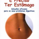 É Preciso Ter Estômago