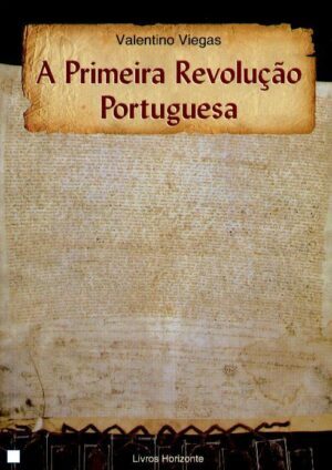A Primeira Revolução Portuguesa