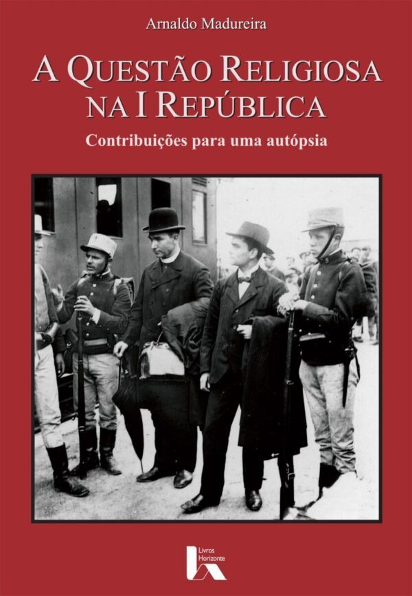 A Questão Religiosa na I República
