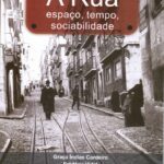 A Rua – espaço, tempo, sociabilidade