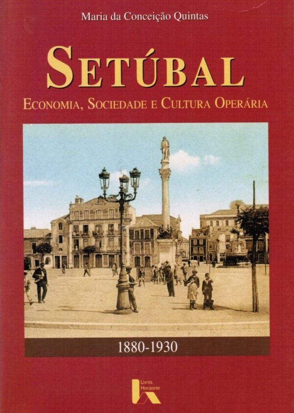 Setúbal – Economia, Sociedade e Cultura Operária - Image 1