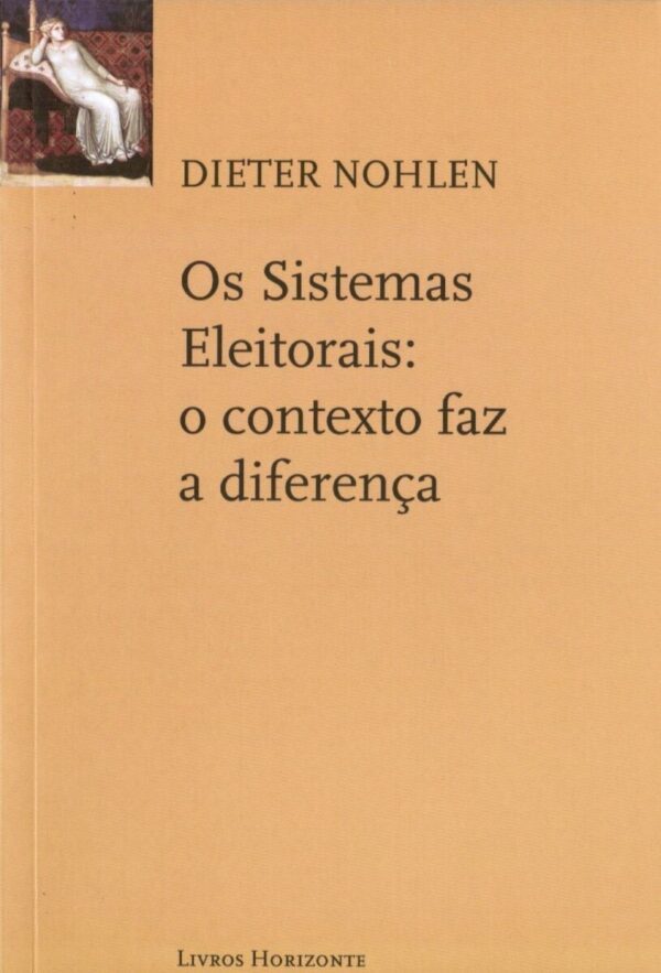 Os Sistemas Eleitorais: o contexto faz a diferença