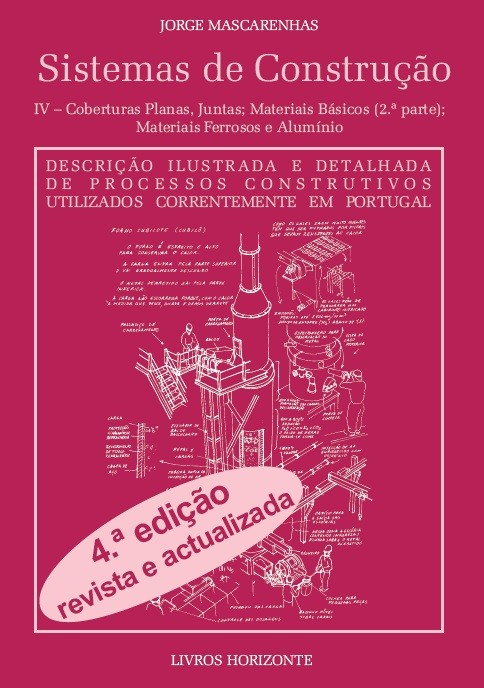 Sistemas de Construção IV – Materiais Básicos (2.ª parte), Construção Avançada, 4.ª ed.