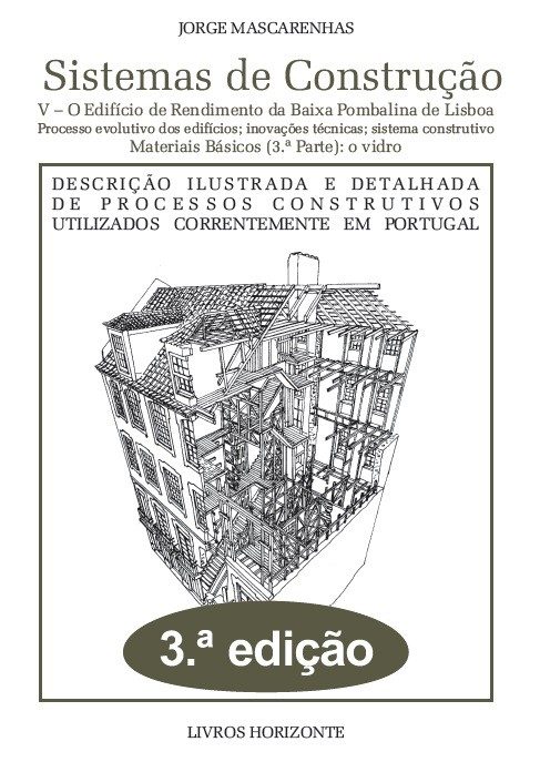 Sistemas de Construção V – O Edifício de Rendimento da Baixa Pombalina de Lisboa. Materiais Básicos: o Vidro