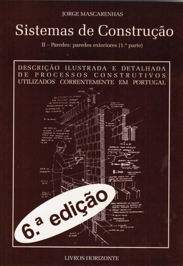 Sistemas de Construção II – Paredes: paredes exteriores (1.ª parte), 6.ª ed.