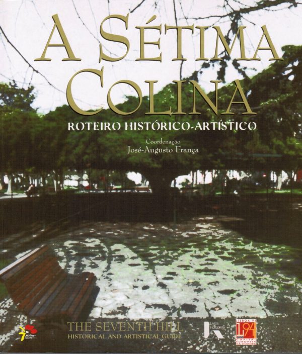 Sétima Colina, A – Roteiro Histórico Artístico