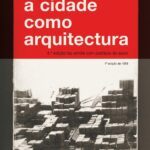 A Cidade Como Arquitectura