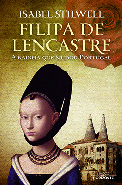 FILIPA DE LENCASTRE A Rainha que mudou o mundo