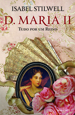 D. MARIA II - Tudo por um Reino