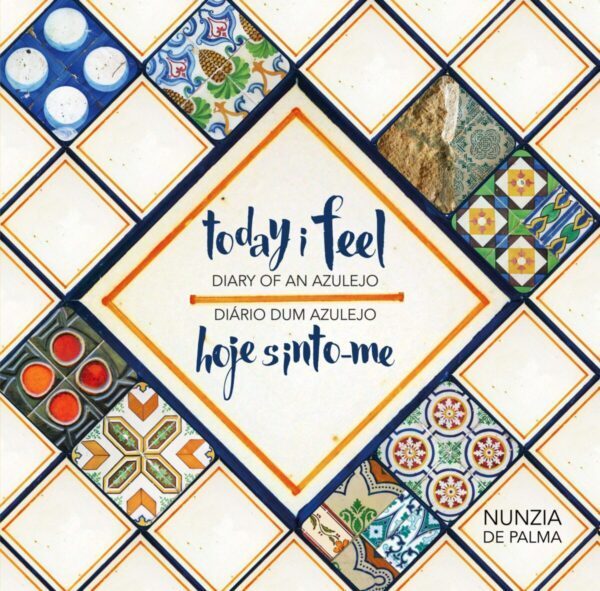 Today I feel - Diary of an Azulejo | Hoje Sinto-me - Diário dum Azulejo