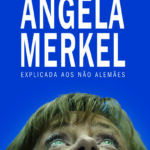 Angela Merkel explicada aos não alemães