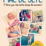 Mãe de sete – o livro que não tenho tempo de escrever!
