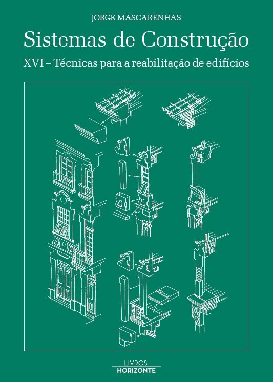 Sistemas de Construção XVI - Técnicas para a reabilitação de edifícios
