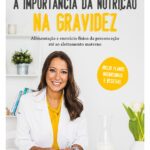 A Importância da Nutrição na Gravidez